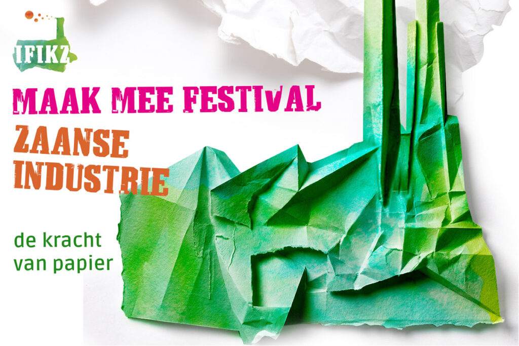 Uittip van de week: IFIKZ MaakMeeFestival: De kracht van het Zaanse papier